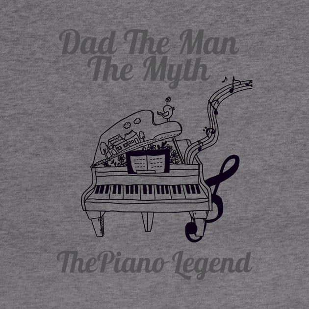 Dad the man the myth the piano legend by audicreate